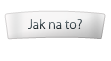 Jak na to